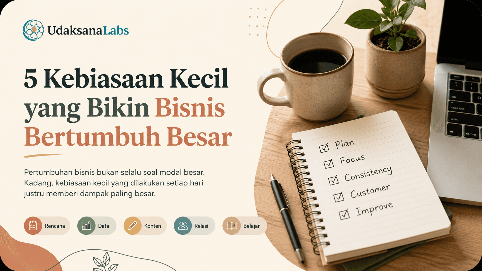 5 Kebiasaan Kecil yang Bikin Bisnis Bertumbuh Besar